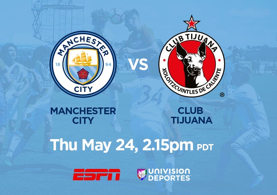 Manchester City Under-14 vs. Xolos de Tijuana Under-14, May 24, 2:15pm PDT